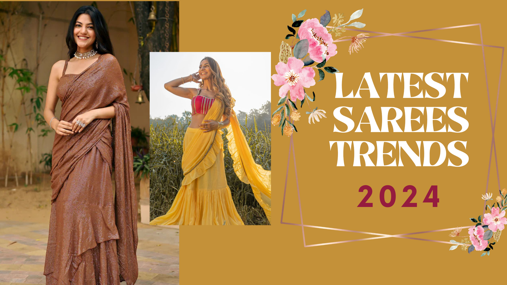 10 Latest Saree Trends Ideas for 2024 Wedding Season